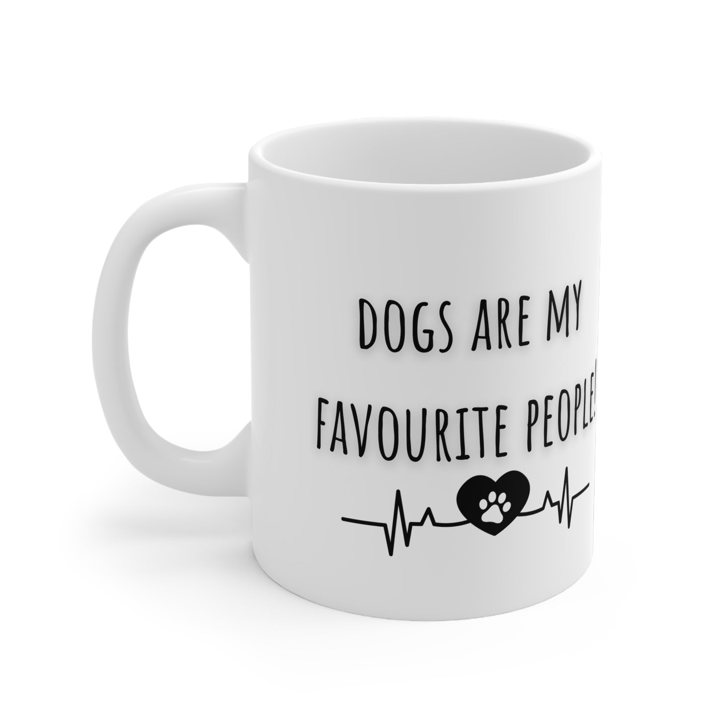 Dogs Are My Favourite People Ceramic Mug 11oz