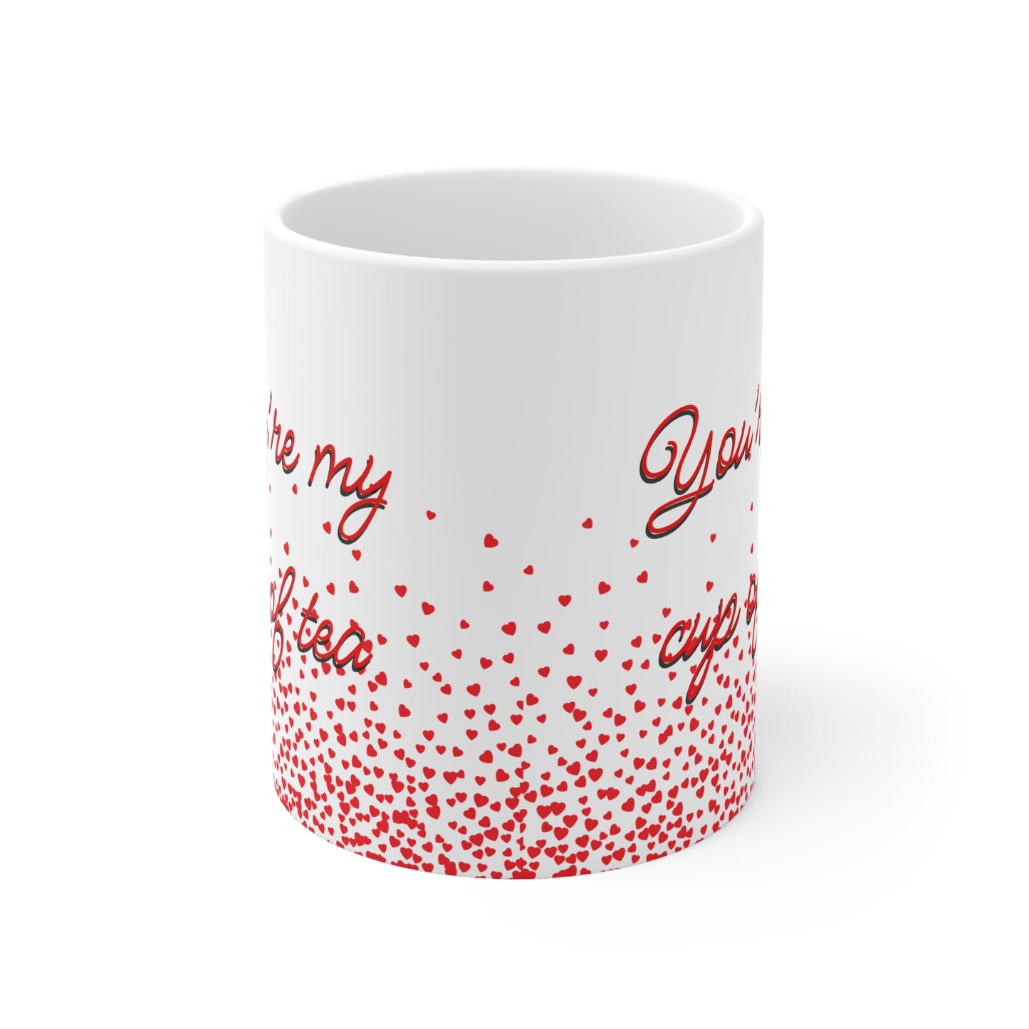 You’re My Cup Of Tea Valentines Mug Ceramic 11oz