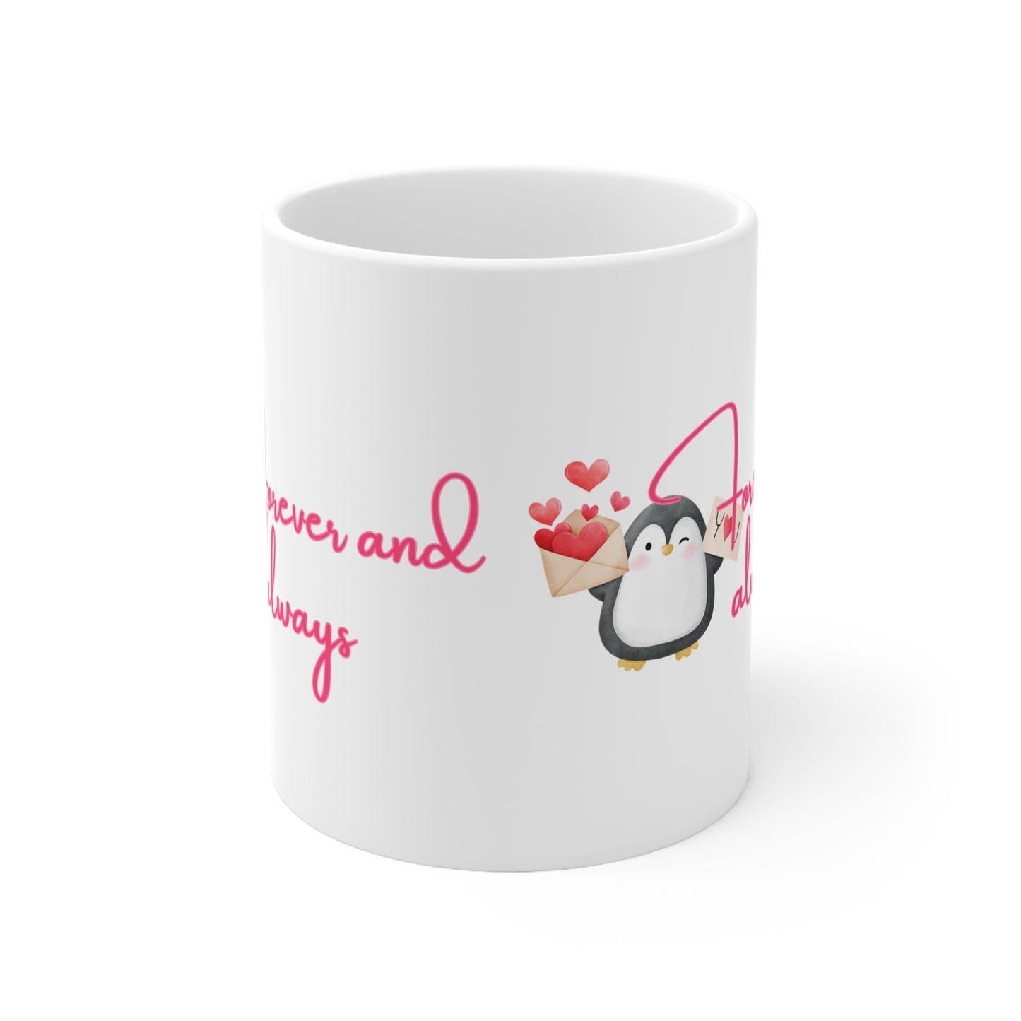 Forever And Always Valentines Mug Ceramic 11oz