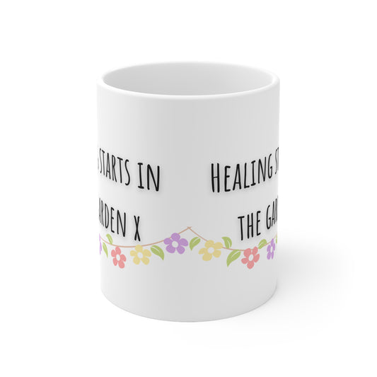 Healing Starts In The Garden Ceramic Mug 11oz