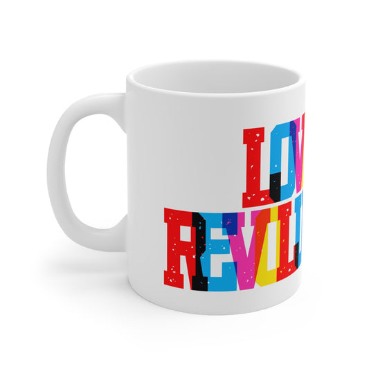 Love Is Revolutionary Valentines Mug Ceramic 11oz