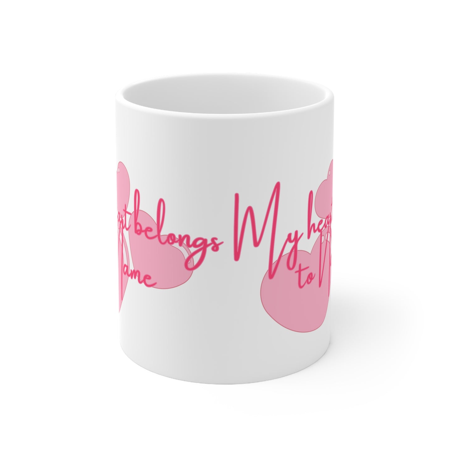 (Personizable) My Heart Belongs To (Name) Valentines Mug Ceramic 11oz