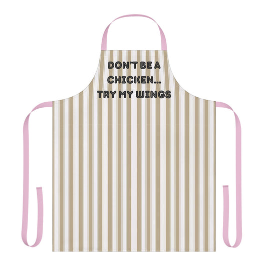 Don’t Be A Chicken…Try My Wings Apron, Cooking Pun