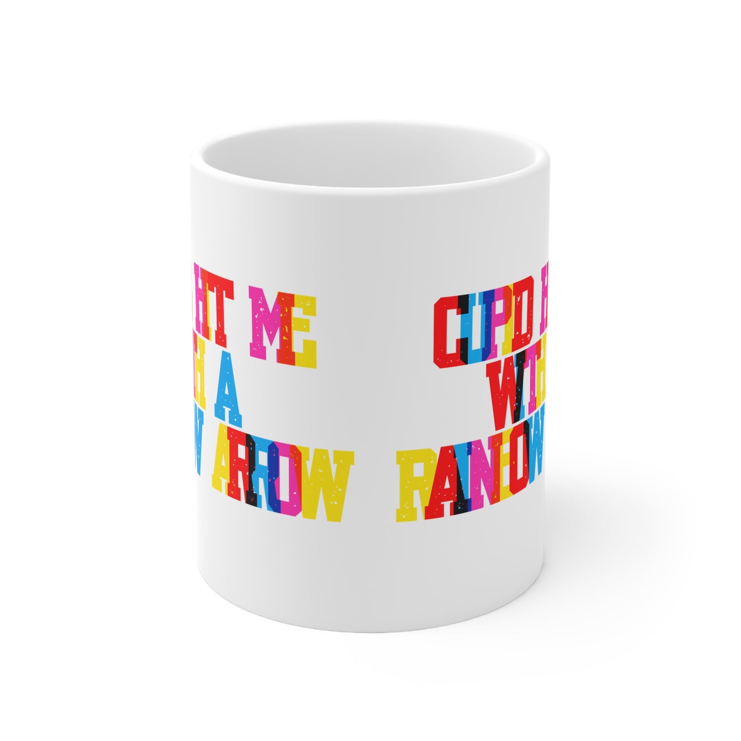 Cupid Hit Me With A Rainbow Arrow Valentines Mug Ceramic 11oz