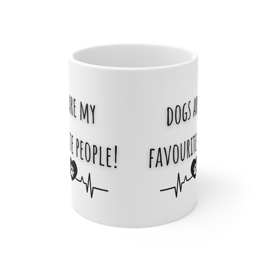Dogs Are My Favourite People Ceramic Mug 11oz
