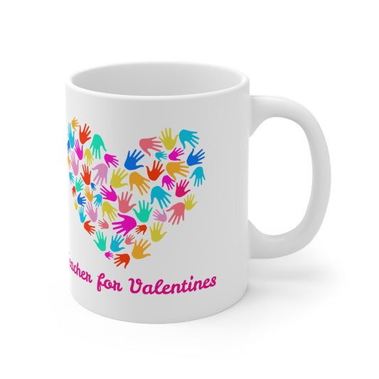 Teacher For Valentines Mug Ceramic 11oz