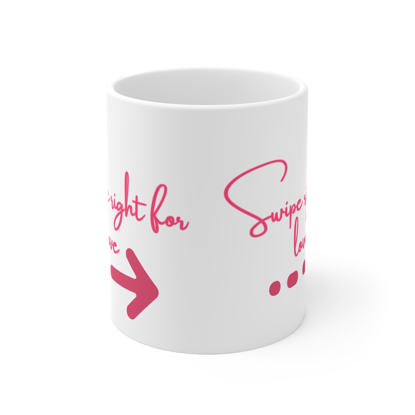 Swipe Right For Love Valentines Mug Ceramic 11oz