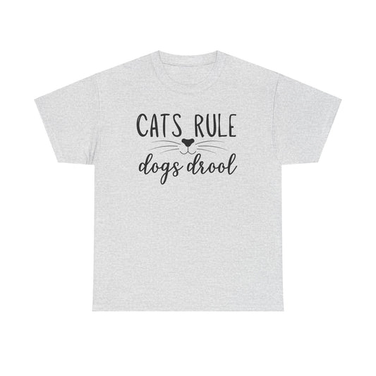 Cats Rule Dogs Drool Unisex Heavy Cotton Tee