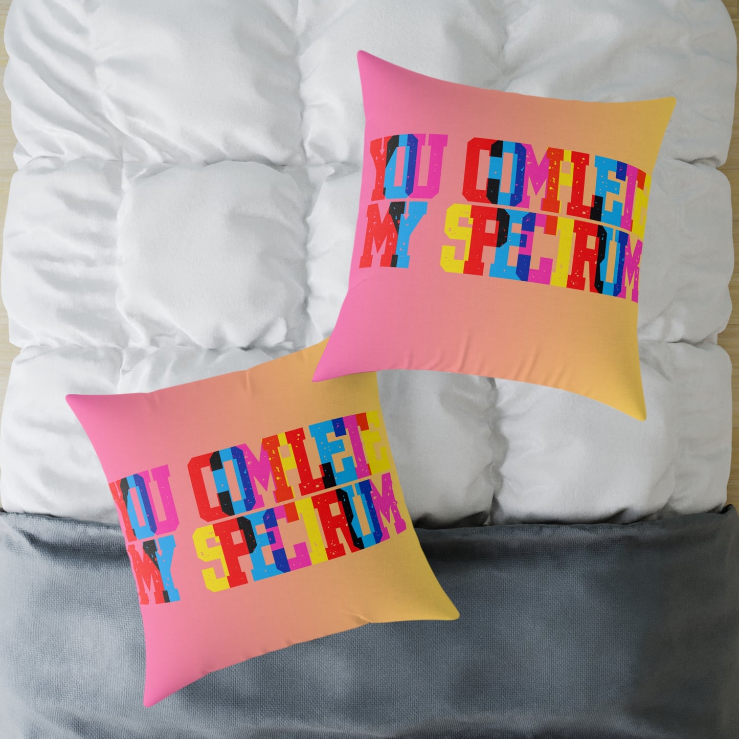 You Complete My Spectrum Poly Pillow
