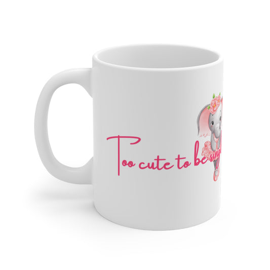 Too Cute To Be Single Valentines Mug Ceramic 11oz