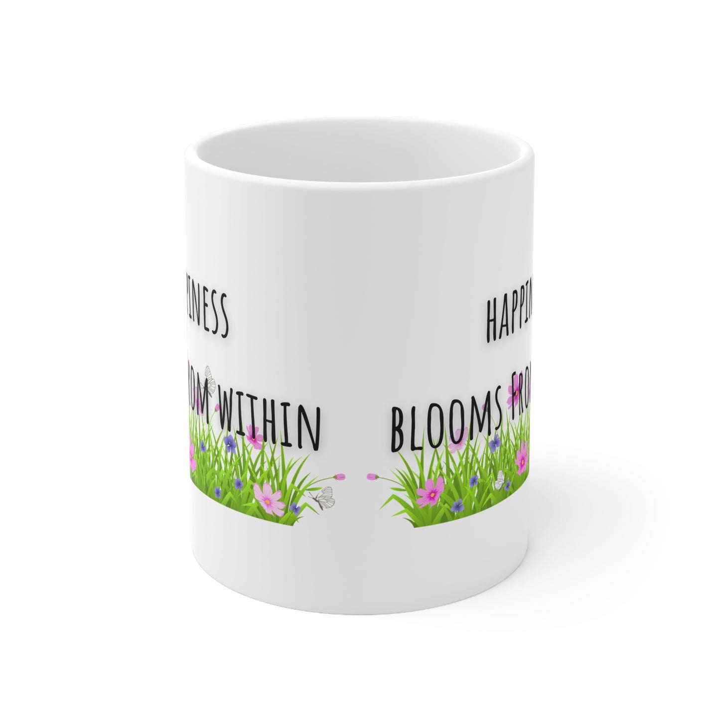 Happiness Blooms From Within Ceramic Mug 11oz