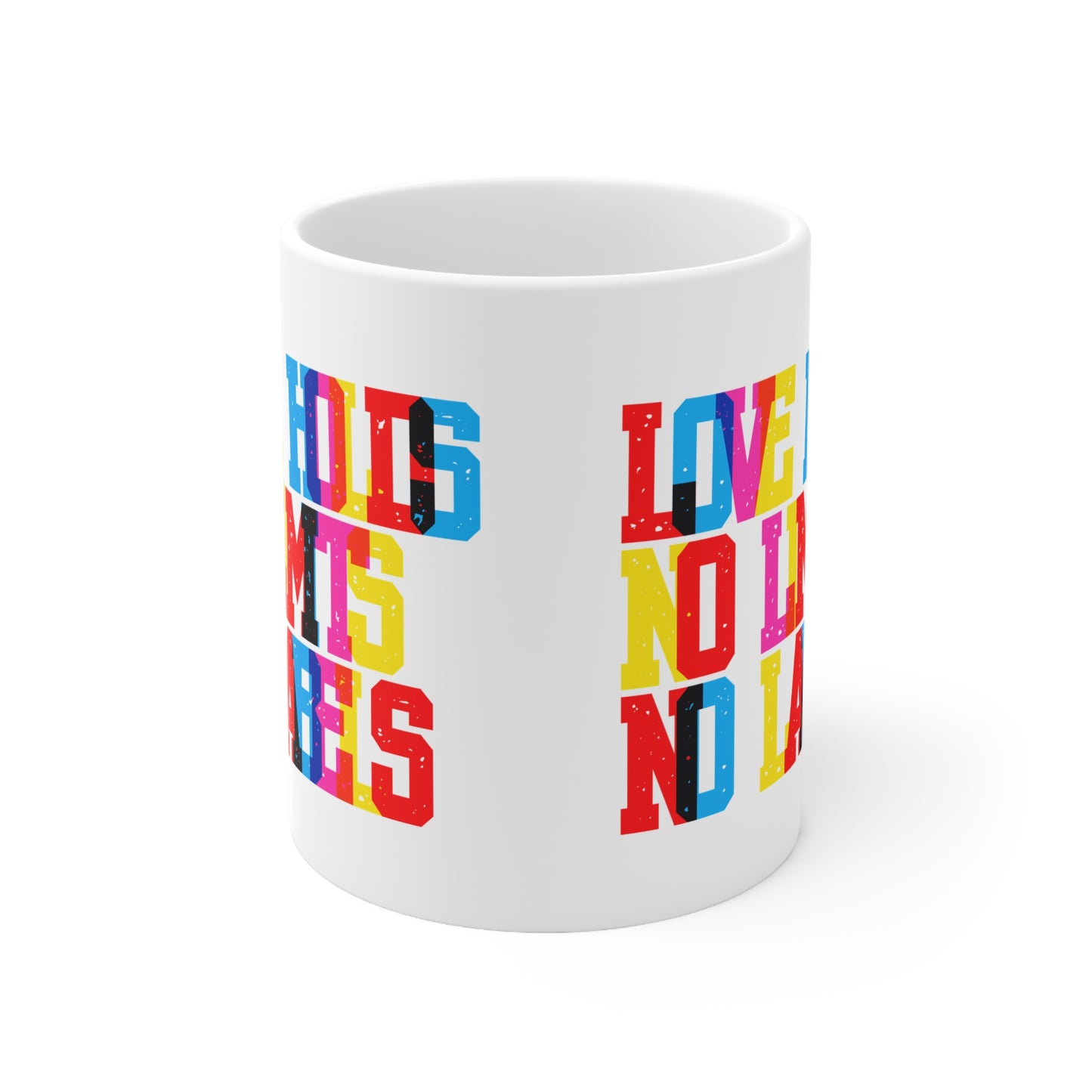 Love Holds No Limits No Labels Valentines Mug Ceramic 11oz
