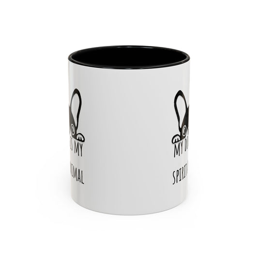 My Dog Is My Spirit Animal Coffee Mug (11oz)