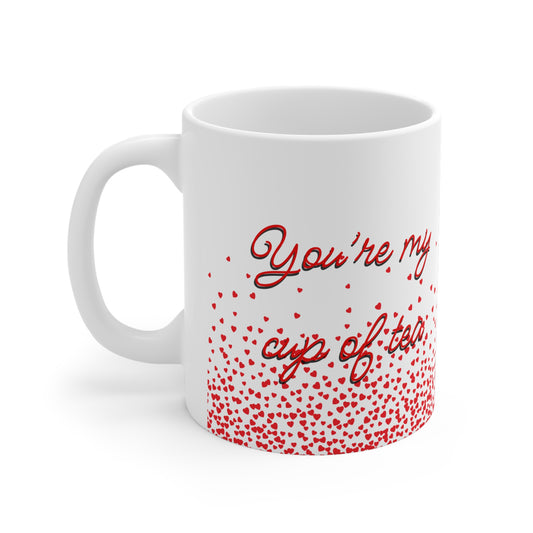 You’re My Cup Of Tea Valentines Mug Ceramic 11oz