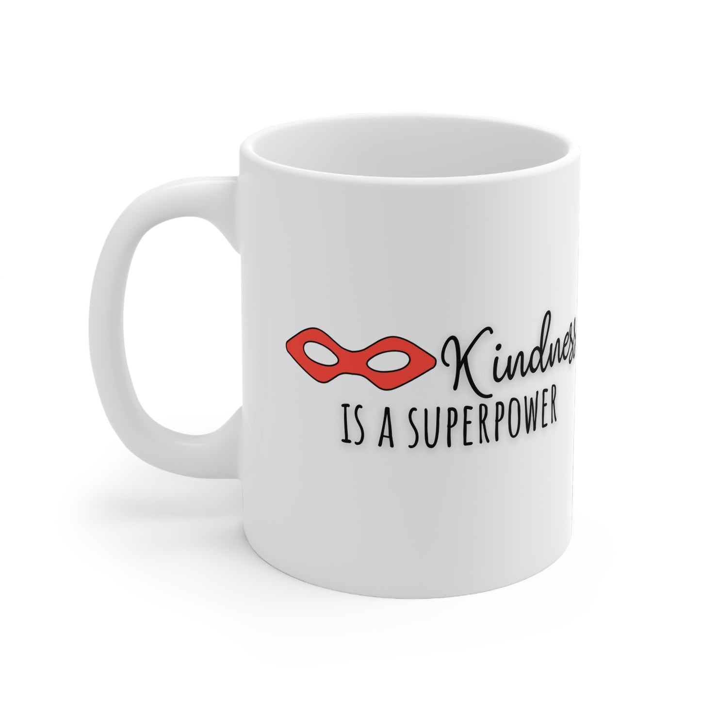Kindness Is A Superpower Ceramic Mug 11oz