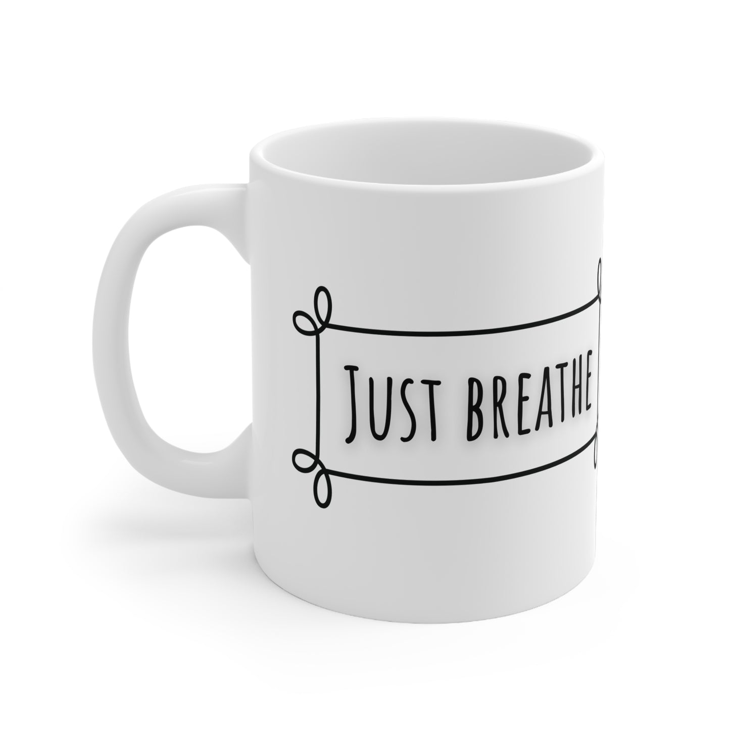 Just Breathe Ceramic Mug 11oz
