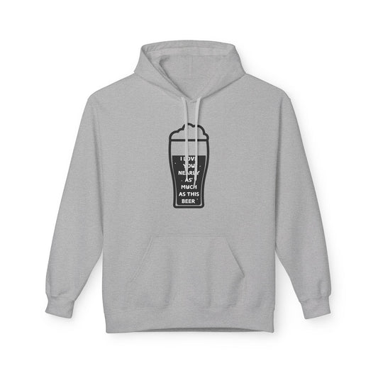 I Love You Nearly As Much As This Beer Mens Valentines Hoodie