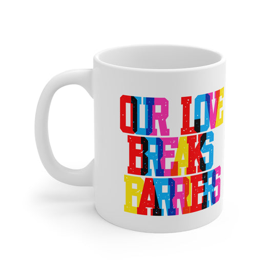 Our Love Breaks Barriers Valentines Mug Ceramic 11oz