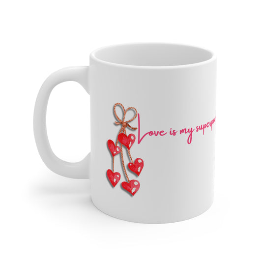 Love Is My Superpower Valentines Mug Ceramic 11oz