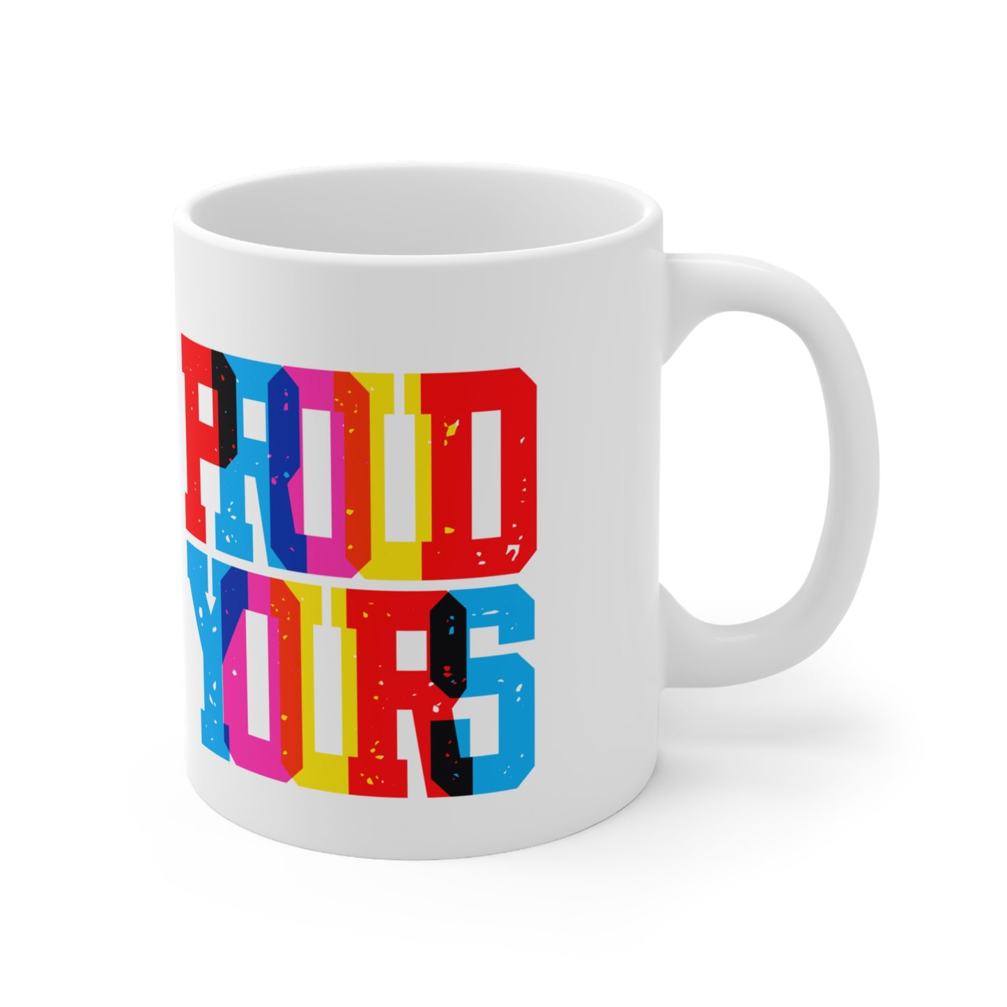 Forever Proud Forever Yours Valentines Mug Ceramic 11oz