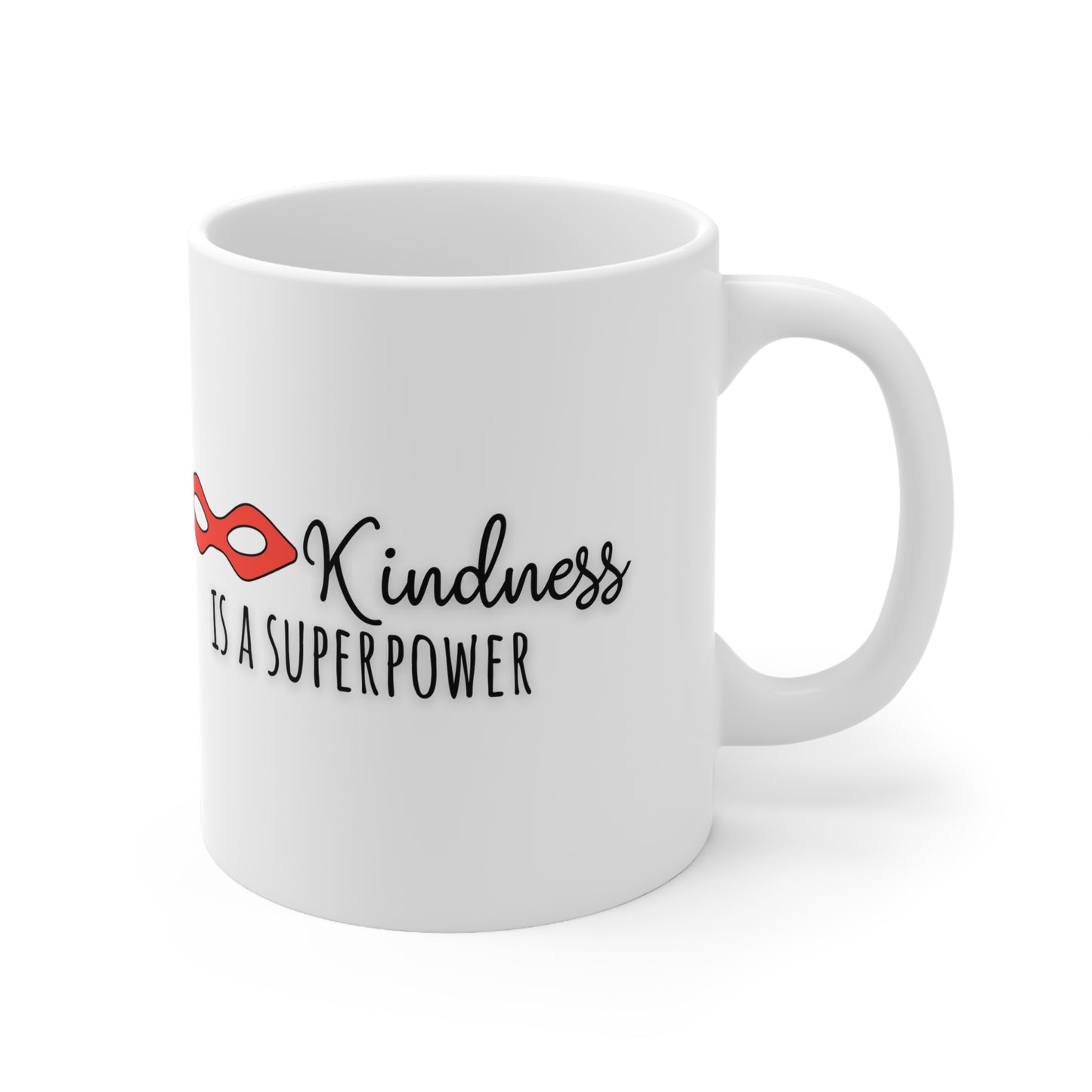 Kindness Is A Superpower Ceramic Mug 11oz