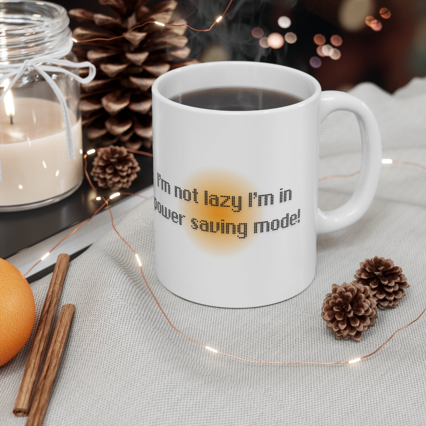 I’m Not Lazy I’m In Power Saving Mode Mug White Ceramic 11oz.