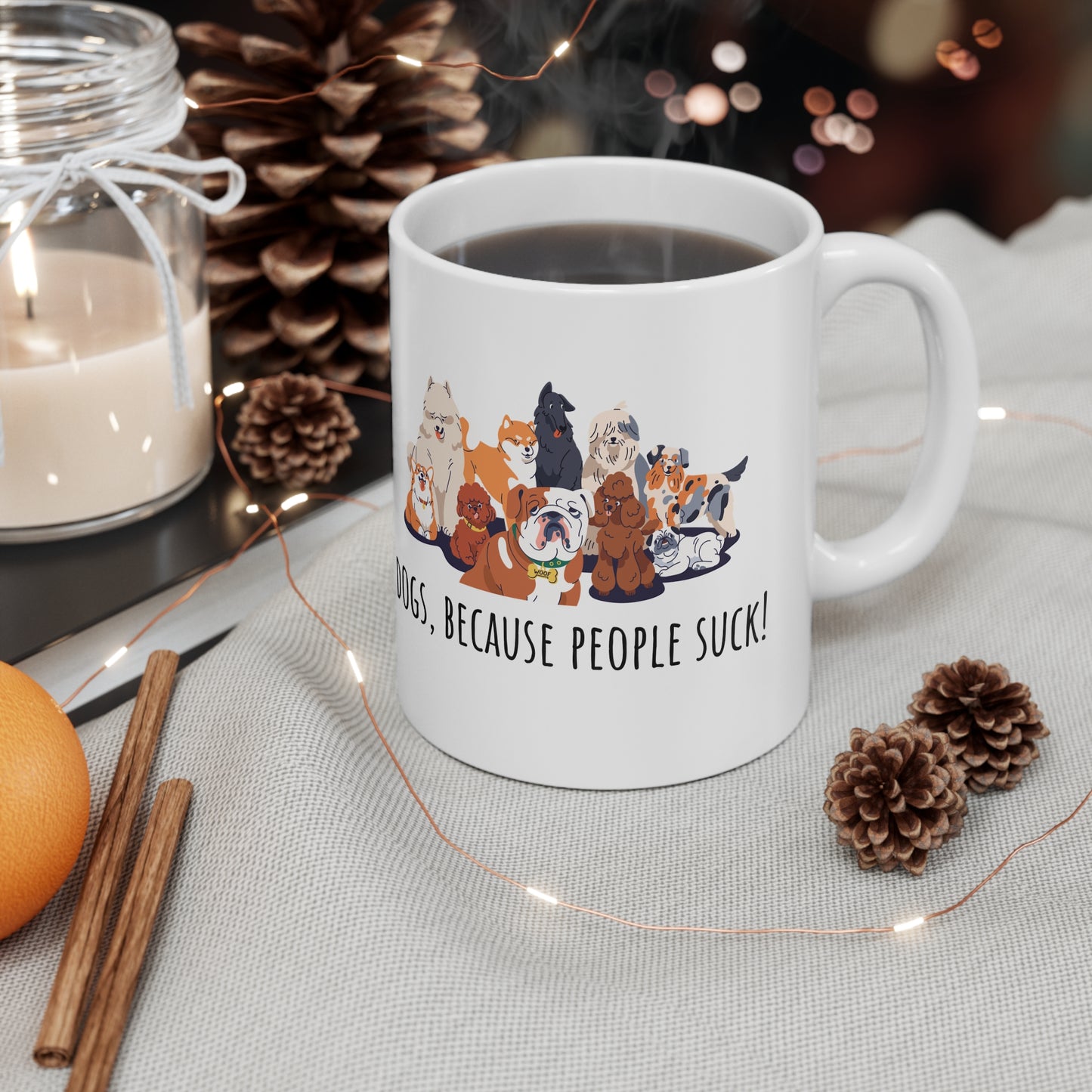 Dogs Because People Suck Ceramic Mug 11oz