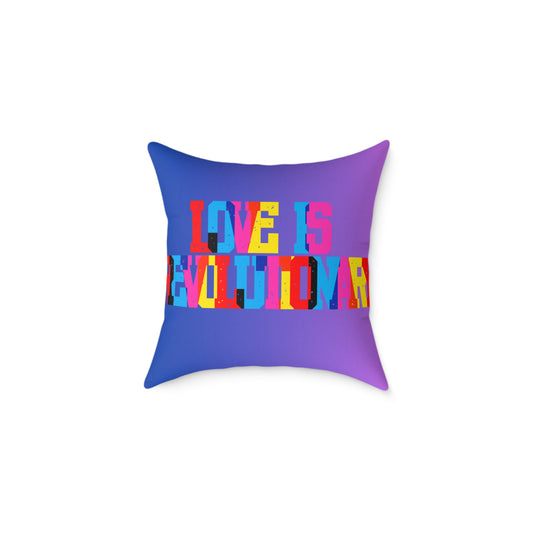 Love Is Revolutionary Poly Pillow