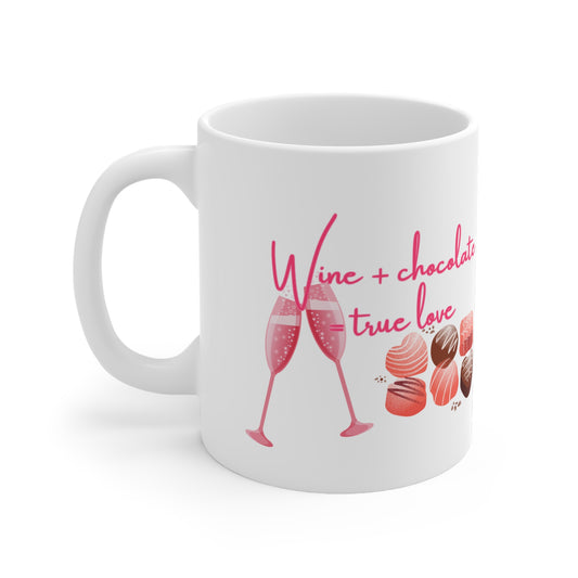 Wine + Chocolate = True Love Valentines Mug Ceramic 11oz
