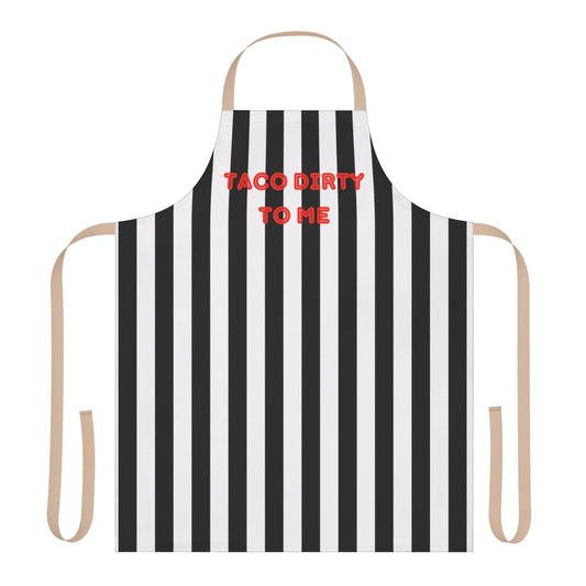 Taco Dirty To Me Apron, Cooking Pun