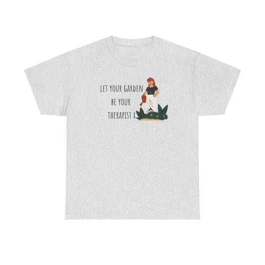 Let Your Garden Be Your Therapist X Unisex Heavy Cotton Tee