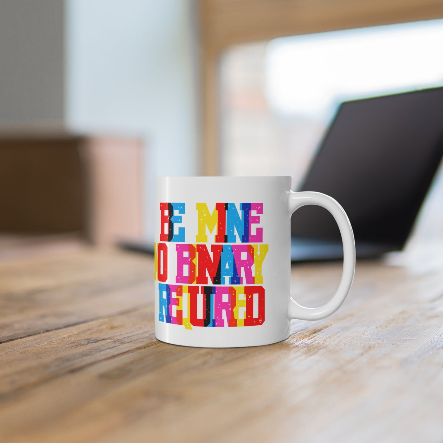 Be Mine No Binary Required Valentines Mug Ceramic 11oz