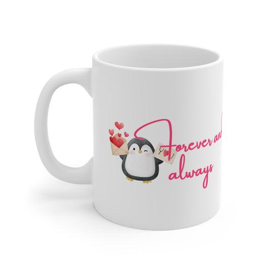 Forever And Always Valentines Mug Ceramic 11oz