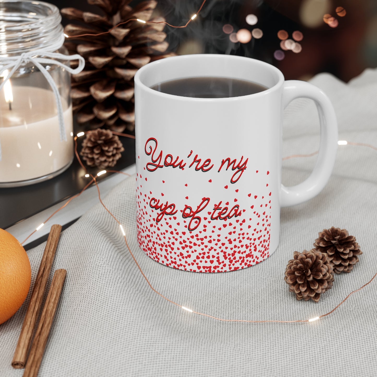 You’re My Cup Of Tea Valentines Mug Ceramic 11oz