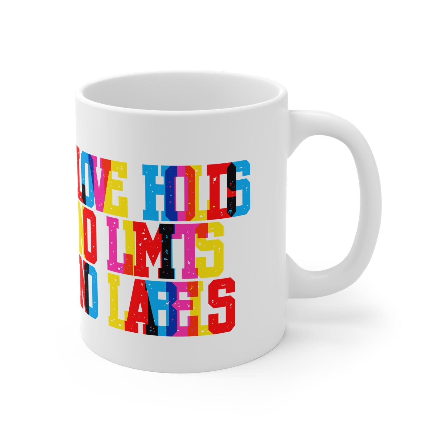 Love Holds No Limits No Labels Valentines Mug Ceramic 11oz
