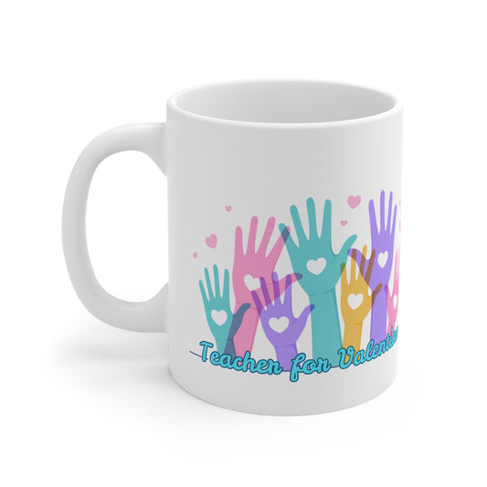 Teacher For Valentines 2 Mug Ceramic 11oz