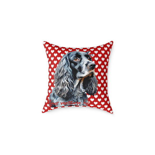 Personalized Valentine Blue Roan Cocker Spaniel Poly Cushion/Pillow 5 sizes
