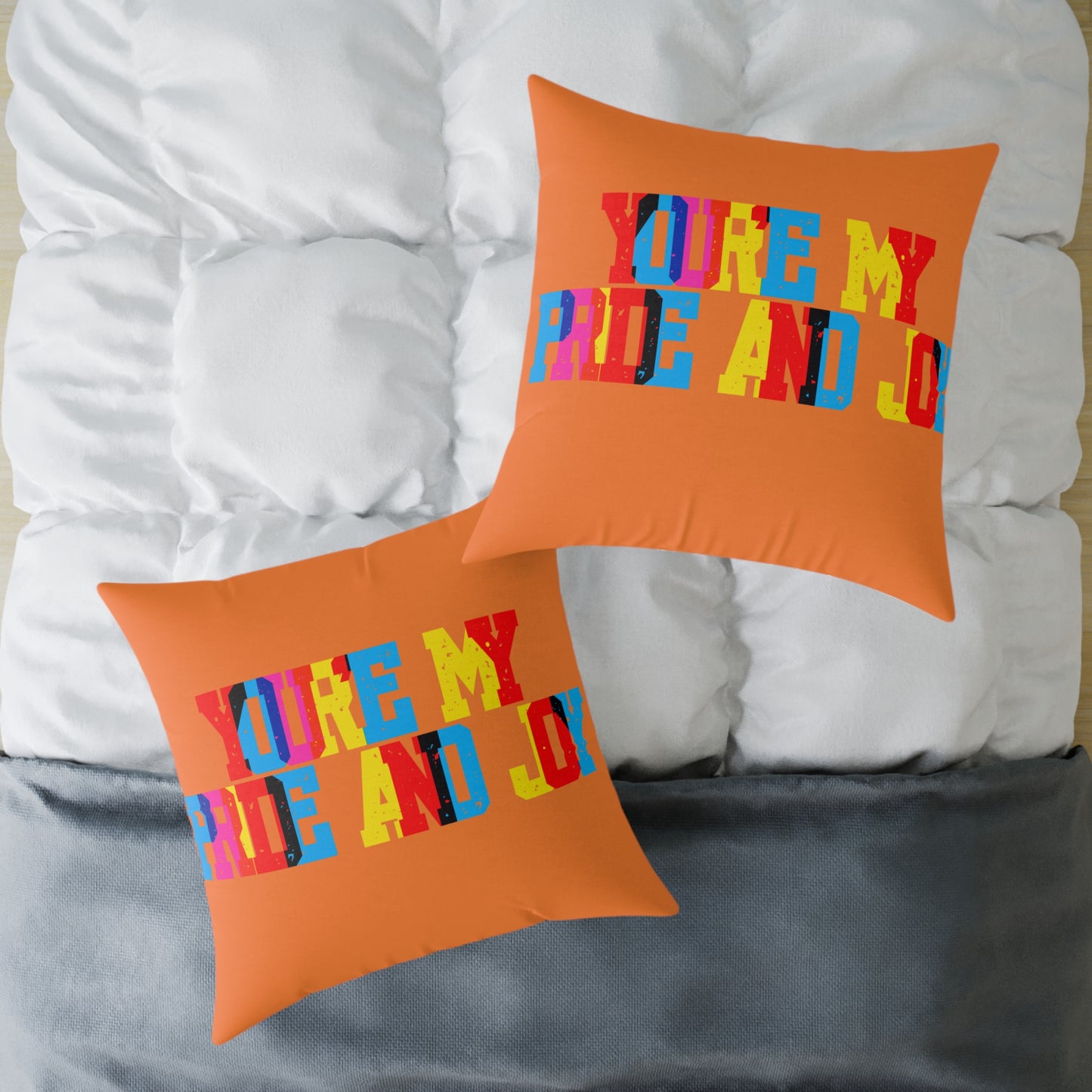 You’re My Pride And Joy Poly Pillow