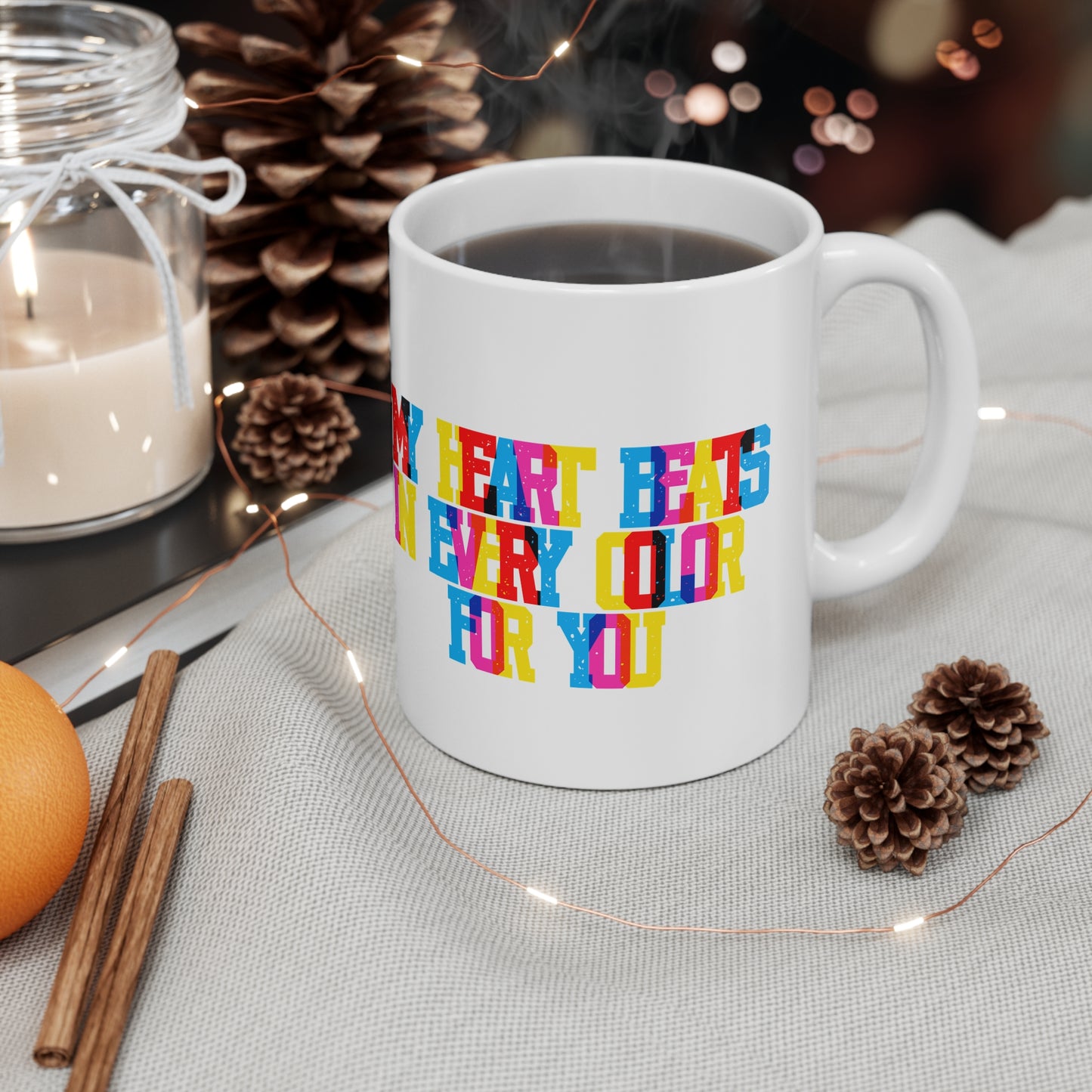 My Heart Beats In Every Color For You Valentines Mug Ceramic 11oz