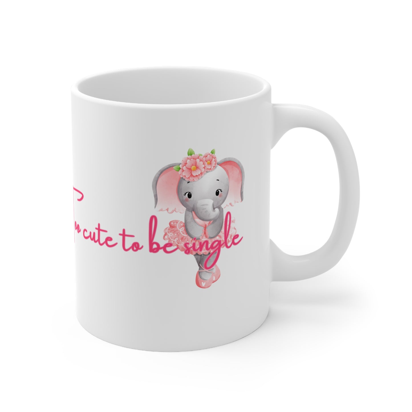 Too Cute To Be Single Valentines Mug Ceramic 11oz