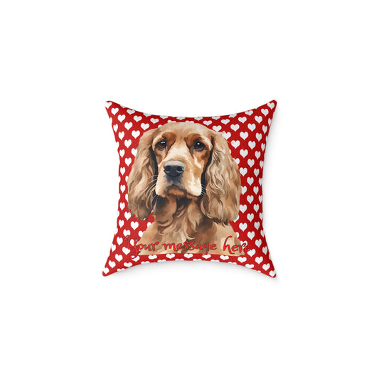 Personalized Valentine Cocker Spaniel Poly Cushion/Pillow 5 sizes