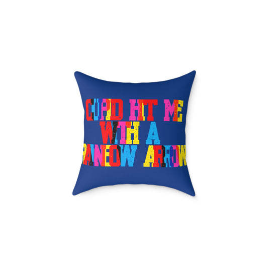 Cupid Hit Me With A Rainbow Arrow Poly Pillow