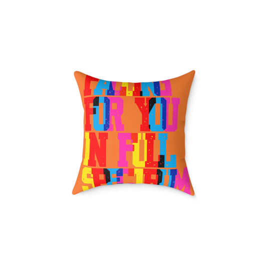 Falling For You In Full Spectrum Poly Pillow