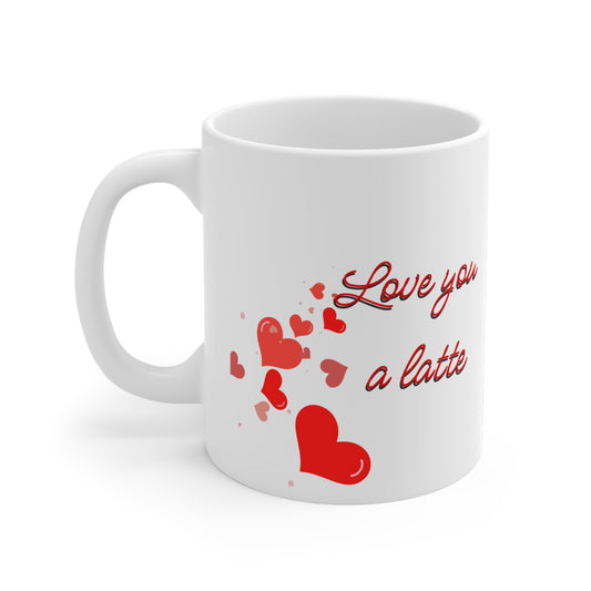 Love You A Latte Valentines Mug Ceramic 11oz