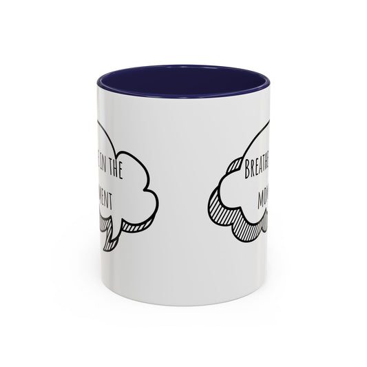 Breathe In The Moment. (11oz)