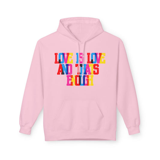 Love Is Love And That’s Enough Unisex Valentines Hoodie