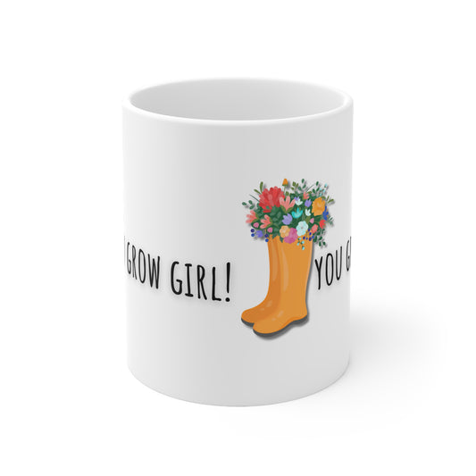 You Grow Girl Ceramic Mug 11oz