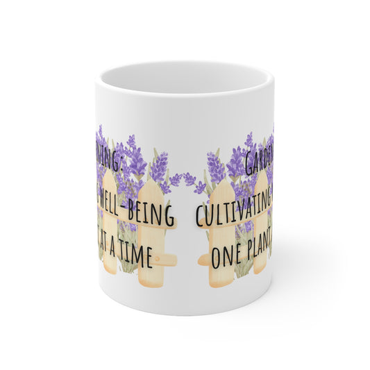 Gardening Cultivating Well-Being One Plant At A Time Ceramic Mug 11oz