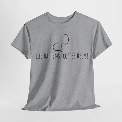 Life happens, coffee helps! Unisex Heavy Cotton Tee