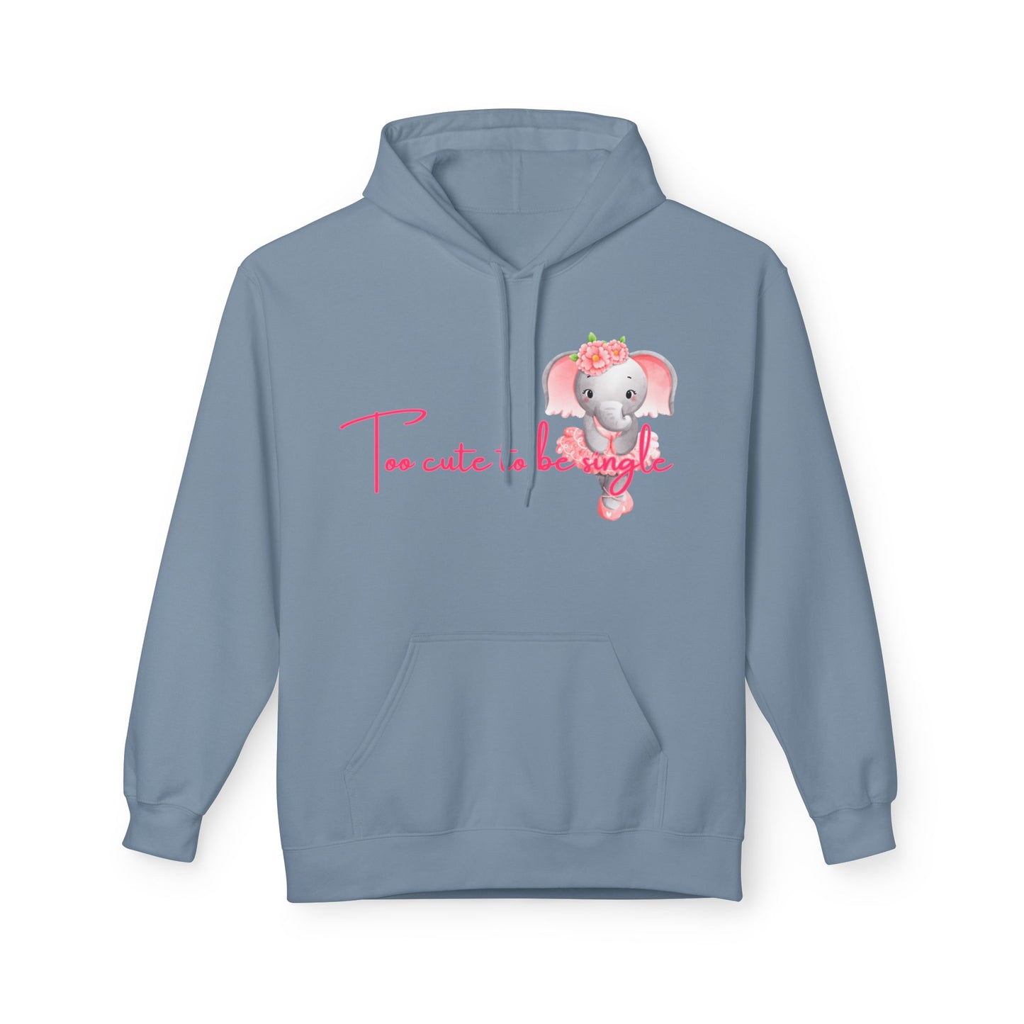 I’m Too Cute To Be Single Unisex Valentines Hoodie